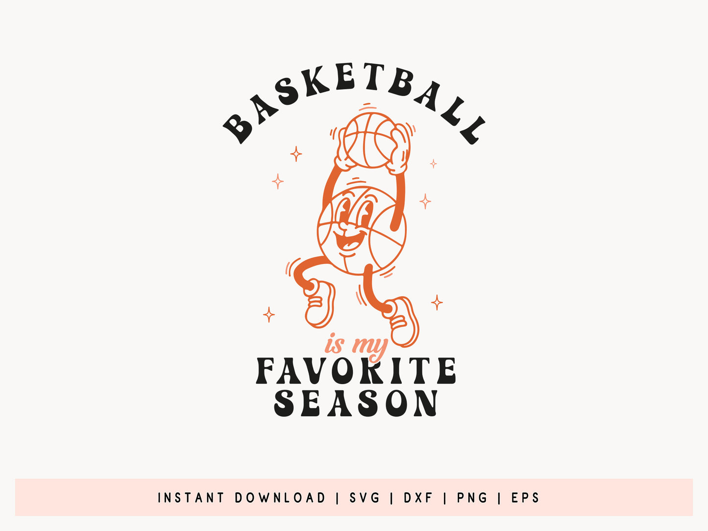 Basketball is My Favorite Season SVG File