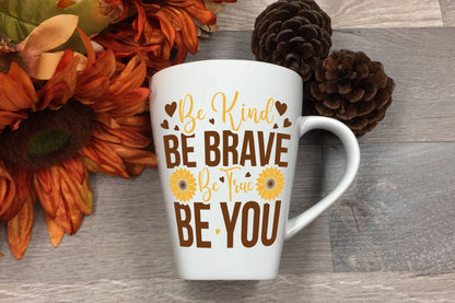 Be Kind Be Brave Be You, Sunflower SVG Vector