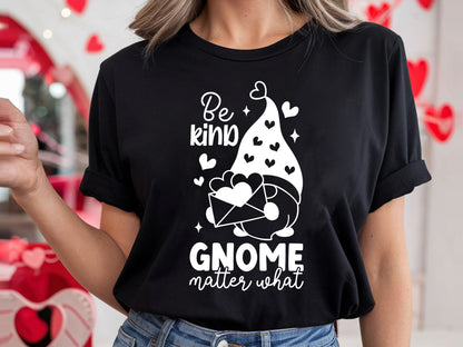 Be Kind Gnome Matter What - Valentine SVG File