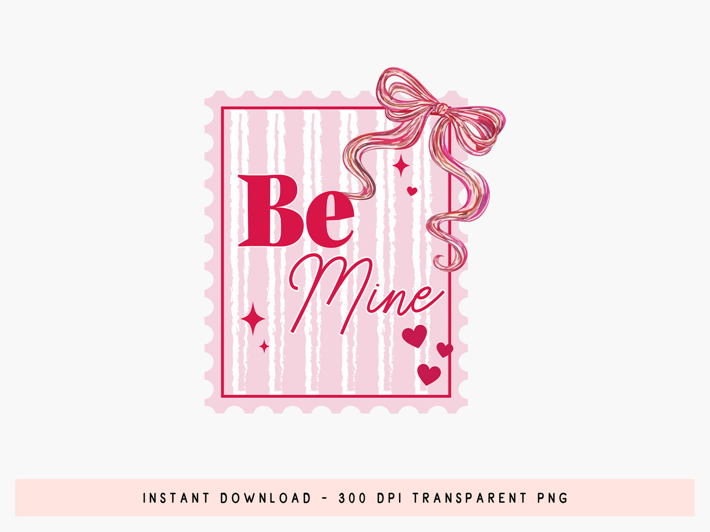 Be Mine, Preppy Coquette Valentine Sublimation