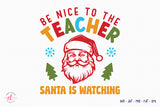 Be Nice to the Teacher, Christmas Shirts SVG