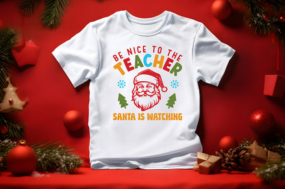 Be Nice to the Teacher, Christmas Shirts SVG