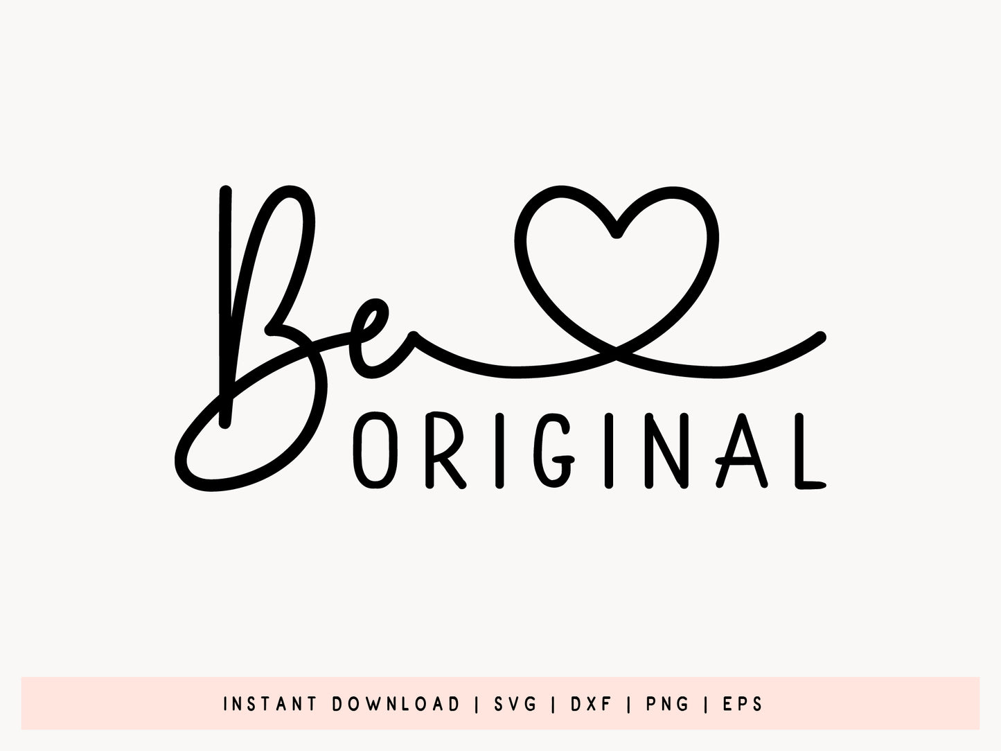 Be Original, Motivational SVG Cut File