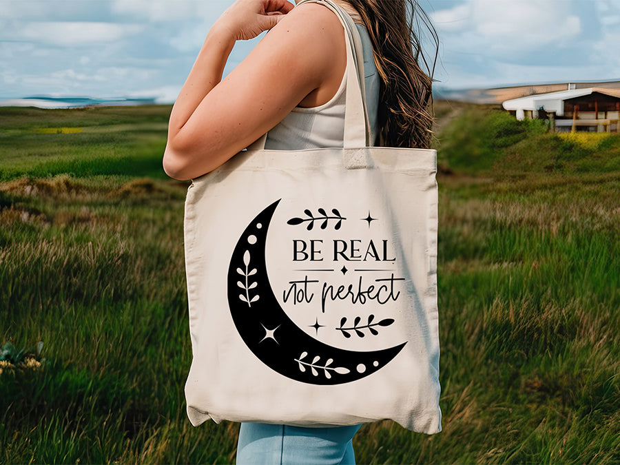 Be Real Not Perfect - Boho SVG Cutting File