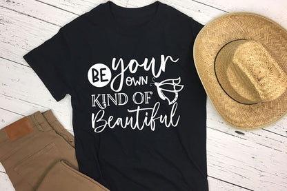 Be Your Own Kind of Beautiful - Butterfly SVG Design