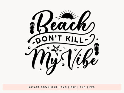 Beach Don't Kill My Vibe SVG