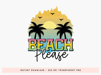 Beach Please PNG Sublimation Design