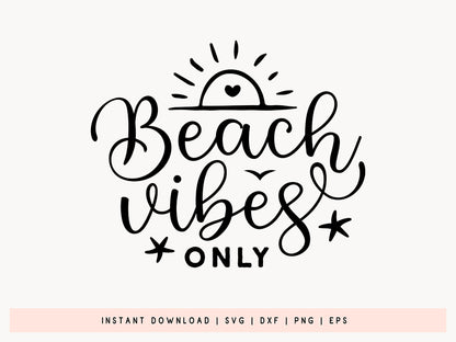 Beach Vibes Only SVG Cut File