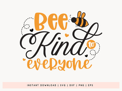 Bee Kind to Everyone SVG Cricut