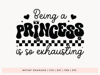 Being Princess is So Exhausting - Black Girl SVG