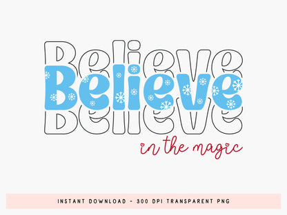 Believe in the Magic - Christmas Sublimation Design