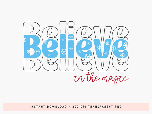 Believe in the Magic - Christmas Sublimation Design