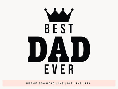 Best Dad Ever, Father's Day SVG Design