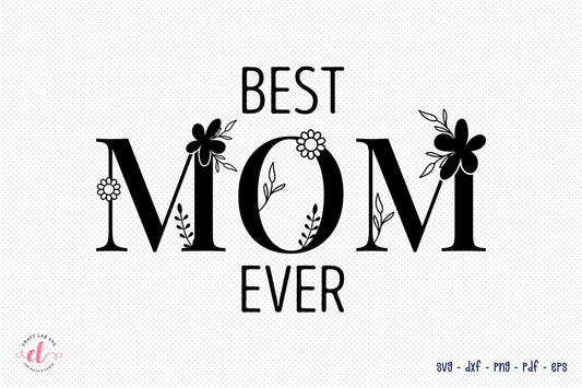 Best Mom Ever, Free Mother's Day SVG