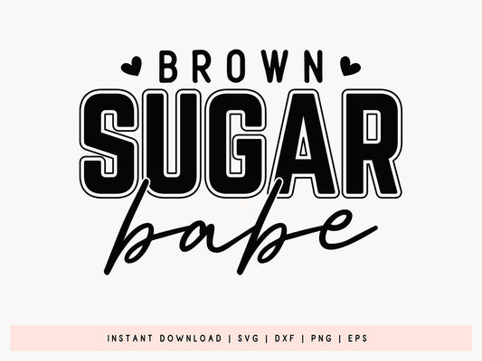 Black Girl Magic SVG File - Brown Sugar Babe