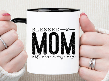 Blessed Mom All Day Every Day SVG Cut File