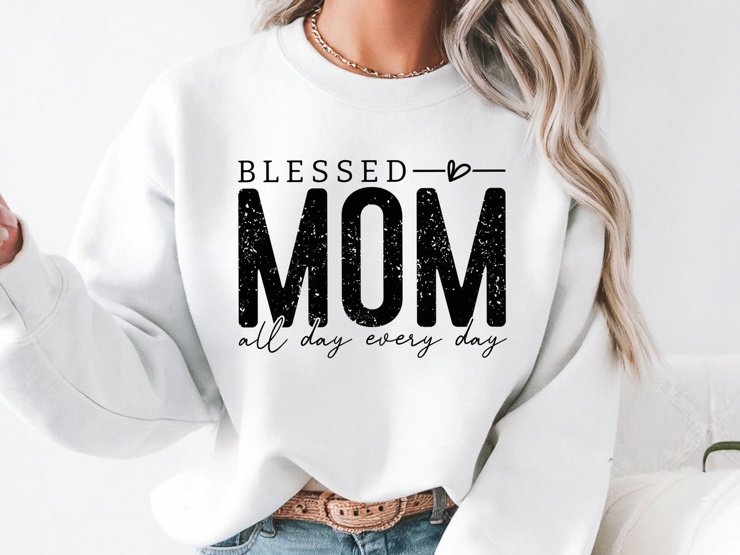 Blessed Mom All Day Every Day SVG Cut File