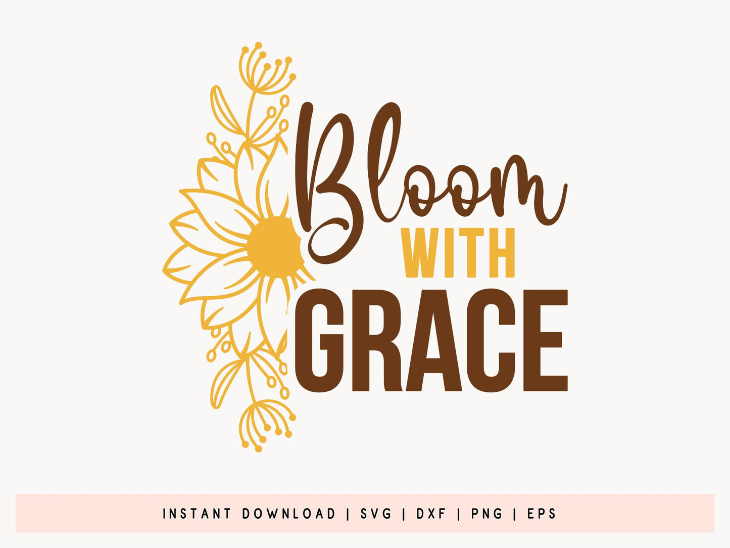 Bloom with Grace, Sunflower SVG Cut File