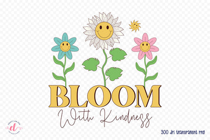 Bloom with Kindness - Retro Spring Sublimation