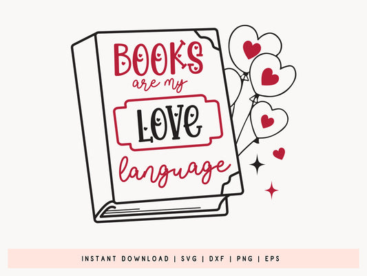 Books Are My Love Language - Teacher Valentines SVG