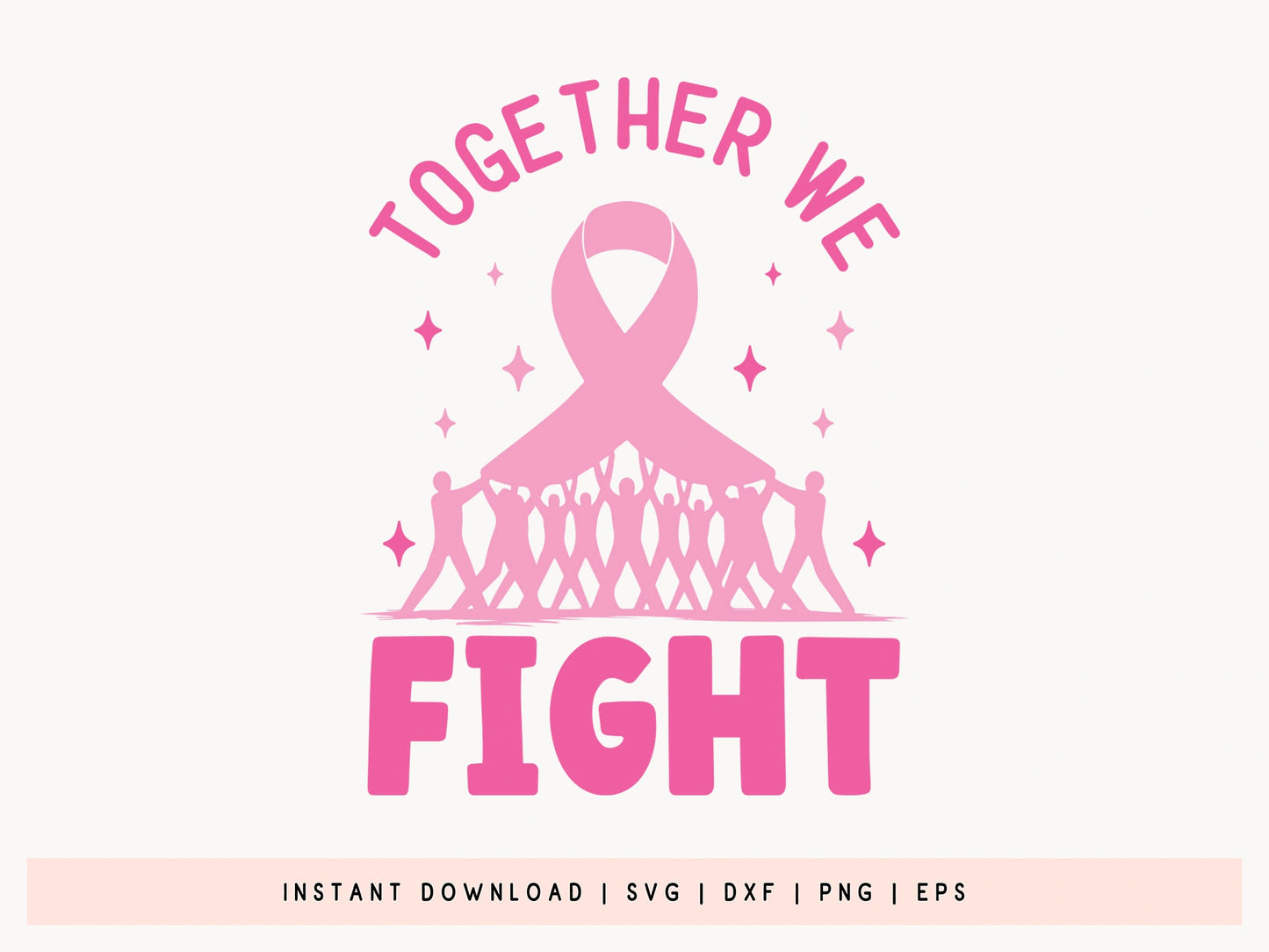 Breast Cancer SVG Cut File - Together We Fight