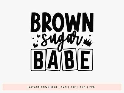 Brown Sugar Babe - SVG Black Girl Magic Craft