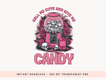 Call Me Cute and Give Me Candy - Pink Halloween Sublimation