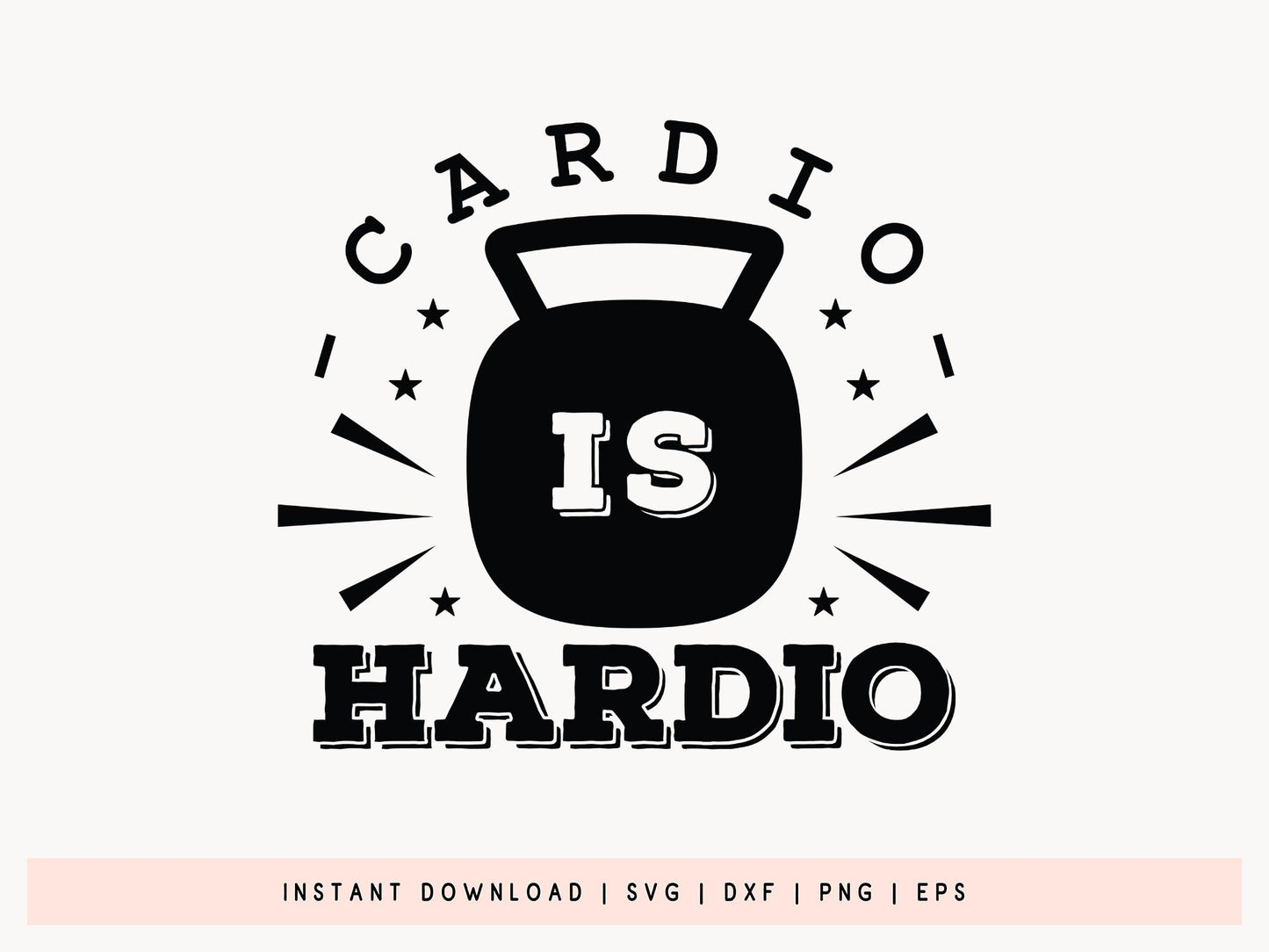 Cardio is Hardio, Workout SVG Design