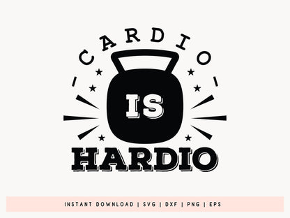 Cardio is Hardio, Workout SVG Design