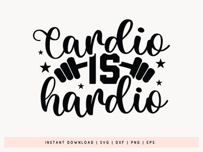 Cardio is Hardio, Workout SVG Funny