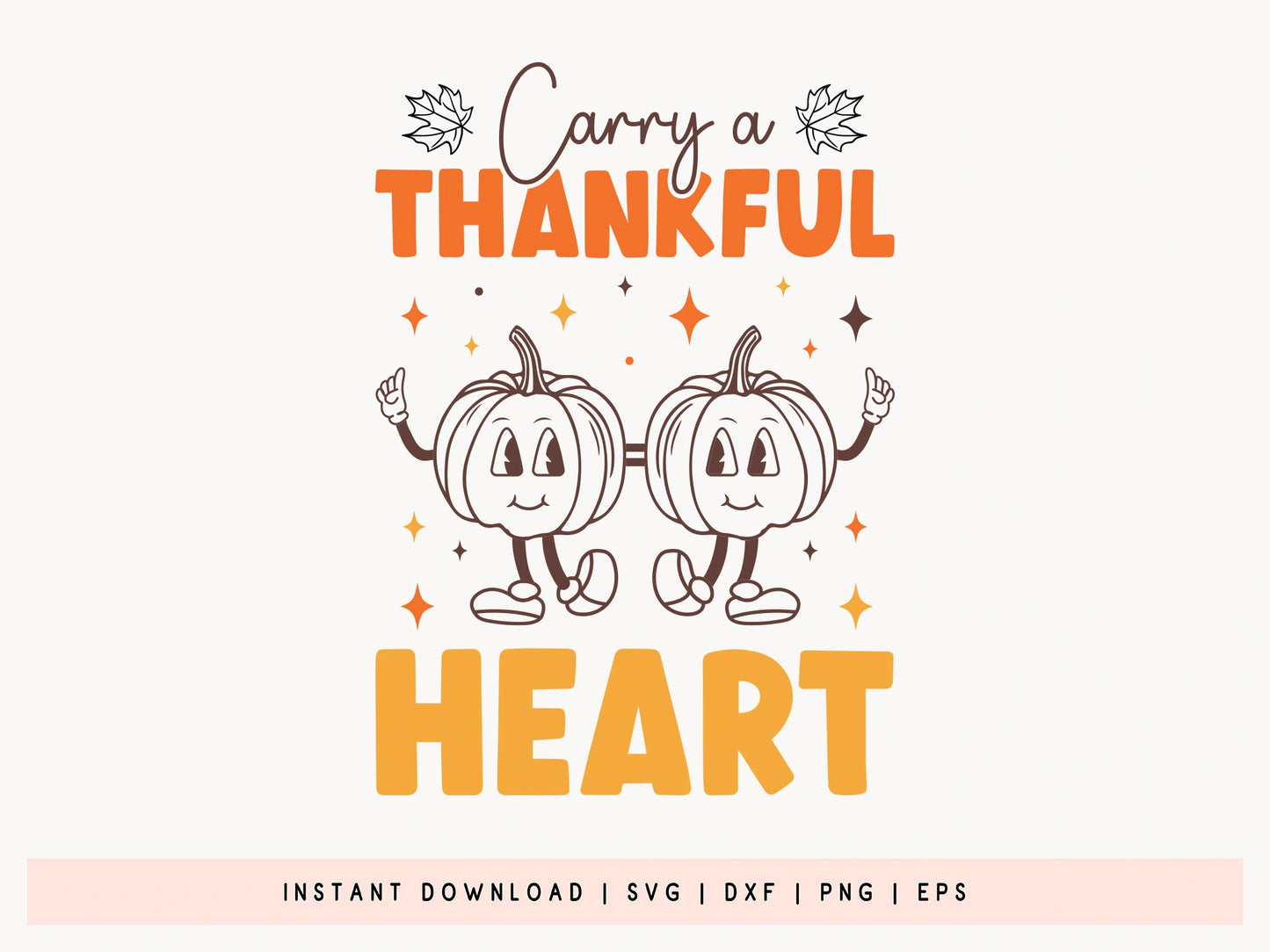 Carry A Thankful Heart - Thanksgiving SVG Design