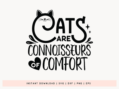 Cats Are Connoisseurs Of Comfort SVG Vector