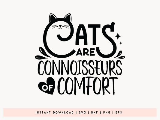 Cats Are Connoisseurs Of Comfort SVG Vector