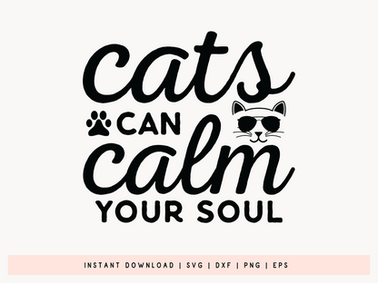 Cats Can Calm You Soul, Cat Design SVG