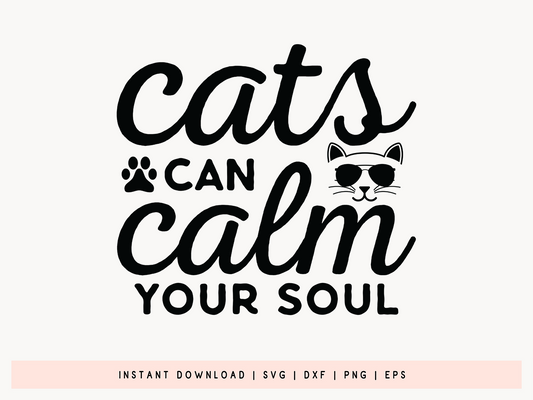 Cats Can Calm You Soul, Cat Design SVG