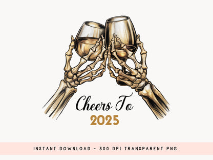 Cheers to 2025 - New Year Sublimation PNG