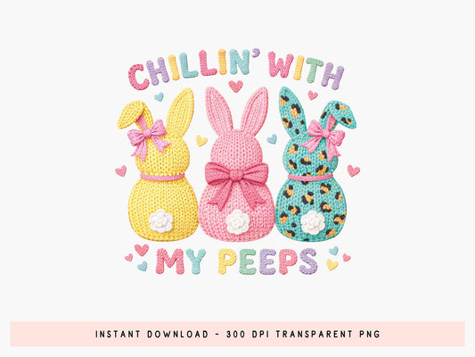 Chillin' with My Peeps, Faux Easter Bunny PNG