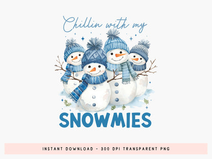 Chillin with My Snowmies, Christmas Snowman PNG