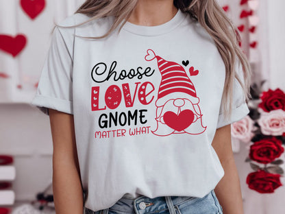 Choose Love Gnome Matter What - Valentine SVG