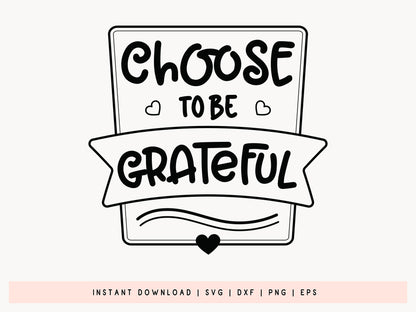 Choose To Be Grateful - Black Girl Magic SVG