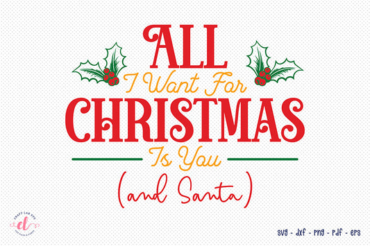 All I Want for Christmas is You, Santa Claus Quote SVG