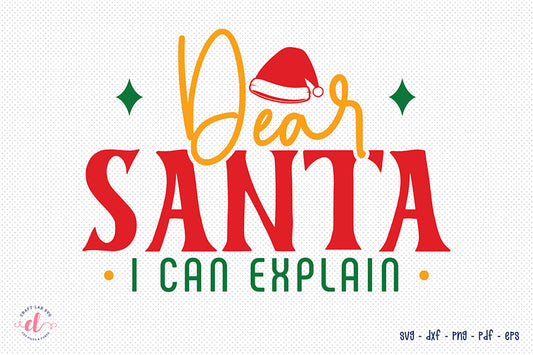 Dear Santa I Can Explain SVG - Christmas SVG