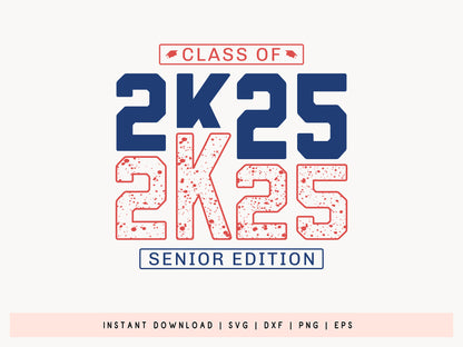 Class of 2K25 Senior Edition, Graduation SVG PNG