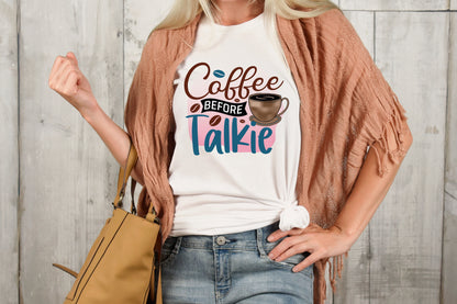 Coffee Before Talkie Sublimation Funny