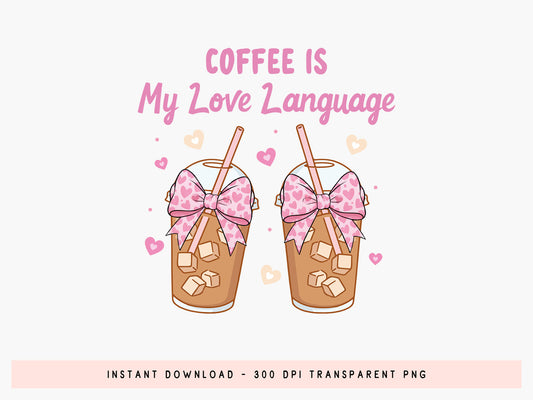 Coffee is My Love Language, Preppy Valentine PNG