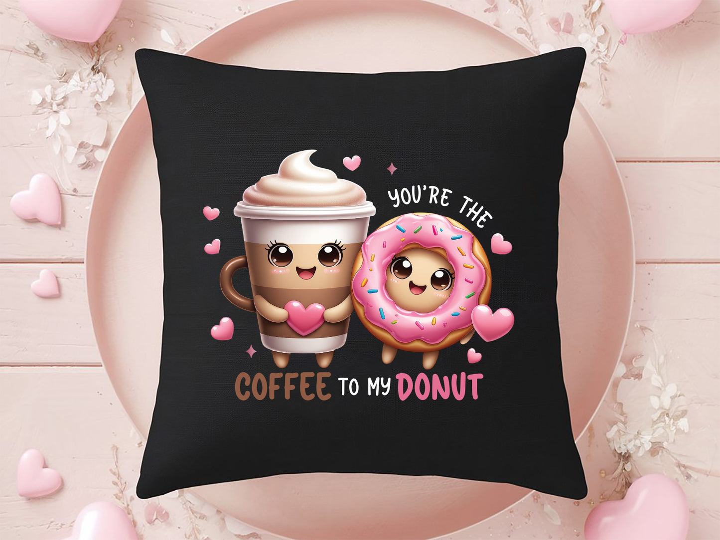 Coffee to My Donut Funny Food Valentines Day Sublimation