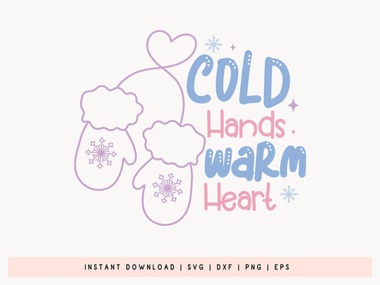 Cold Hands Warm Heart - Winter SVG File