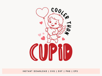 Cooler Than Cupid - Kids Valentines SVG