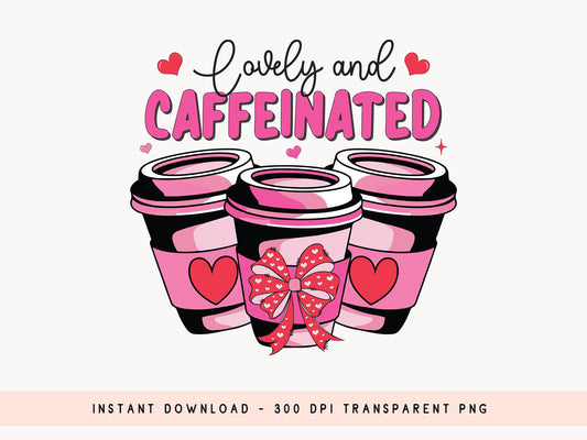 Coquette Valentines Sublimation - Lovely and Caffeinated