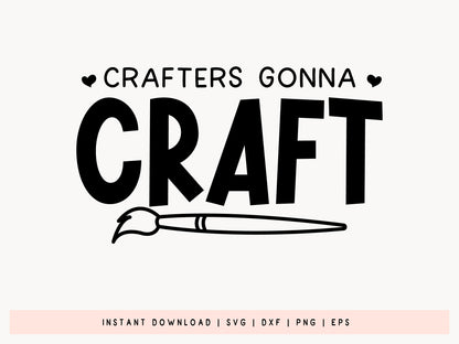 Crafters Gonna Craft - Crafting SVG Vector